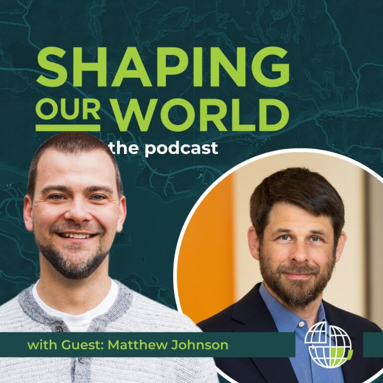 Shaping Our World podcast guest Matthew Johnson